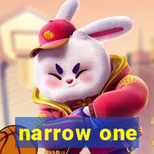 narrow one